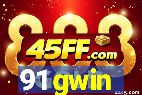 91 gwin